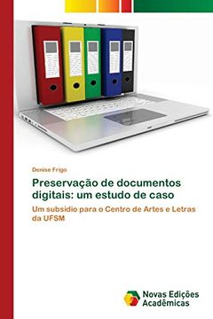 portada Preservação de Documentos Digitais: Um Estudo de Caso (en Portugués)