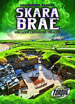 portada Skara Brae: The Lost Neolithic Village (Abandoned Places) (en Inglés)