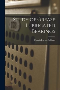 portada Study of Grease Lubricated Bearings (en Inglés)