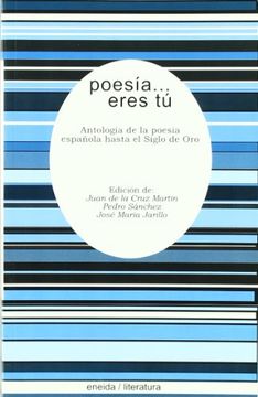 portada Poesia-- Eres tu: Antologia de la Poesia Castellana Hasta el Siglo de oro (Literatura