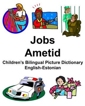 portada English-Estonian Jobs/Ametid Children's Bilingual Picture Dictionary