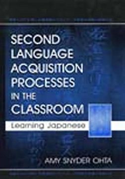 portada second language acquisition processes in the classroom: learning japanese (en Inglés)