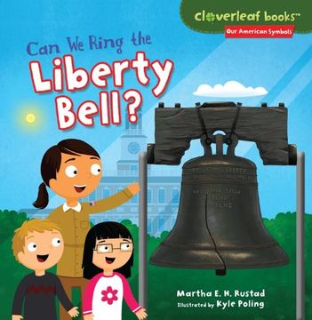 portada Can We Ring the Liberty Bell? (Cloverleaf Books: Our American Symbols) (en Inglés)