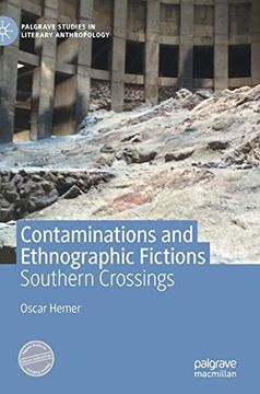 portada Contaminations and Ethnographic Fictions: Southern Crossings (Palgrave Studies in Literary Anthropology) (in English)