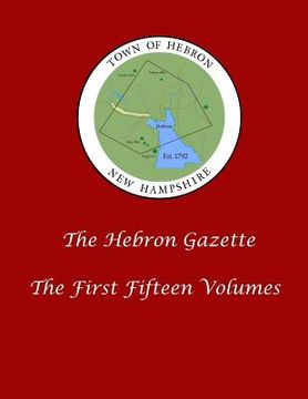 portada The Hebron Gazette - The First Fifteen Volumes