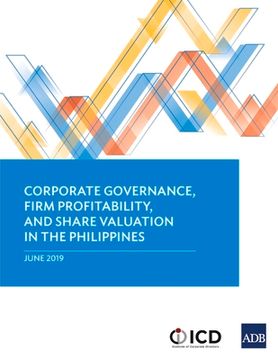portada Corporate Governance, Firm Profitability, and Share Valuation in the Philippines (en Inglés)