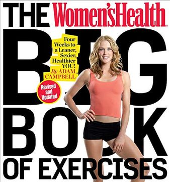 portada The Women's Health big Book of Exercises: Four Weeks to a Leaner, Sexier, Healthier You! (en Inglés)