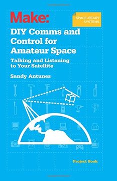 portada DIY Comms and Control for Amateur Space: Talking and Listening to Your Satellite