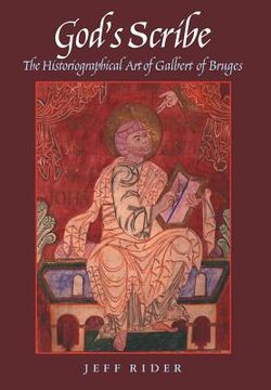 portada god's scribe: the historiographical art of galbert of bruges (in English)