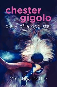 portada chester gigolo: diary of a dog star (in English)