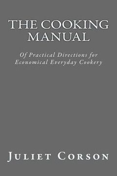 portada The Cooking Manual: Of Practical Directions for Economical Everyday Cookery