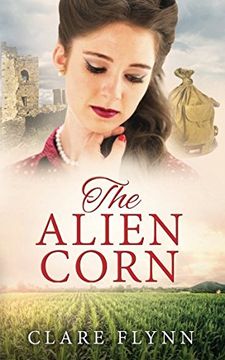 portada The Alien Corn: From the Author of the Chalky sea (The Canadians) (in English)