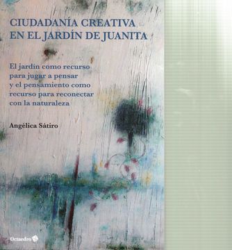 portada Ciudadanía Creativa en el Jardín de Juanita (in Spanish)