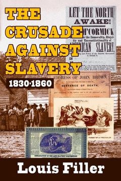 portada The Crusade Against Slavery: 1830-1860
