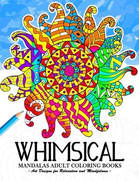 portada Whimsical Mandala Adult coloring books: Art Design for Relaxation and Mindfulness
