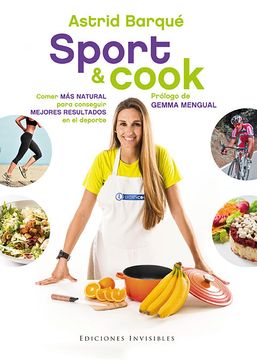 portada Sport & Cook: Comer más Natural Para Conseguir Mejores Resultados en el Deporte (in Spanish)