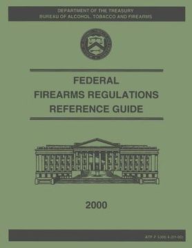 portada Federal Firearms Regulation Reference Guide: 2000 (in English)