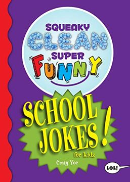 portada Squeaky Clean Super Funny School Jokes for Kidz: (Things to do at Home, Learn to Read, Jokes & Riddles for Kids) 