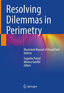 portada Resolving Dilemmas in Perimetry: Illustrated Manual of Visual Field Defects (in English)