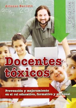 portada Docentes Tóxicos: Prevención y Mejoramiento en el rol Educativo, Formativo y Personal (in Spanish)