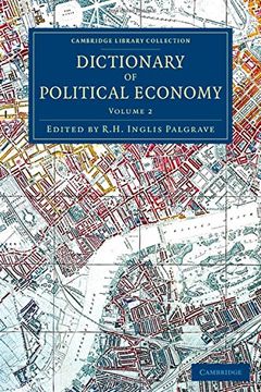 portada Dictionary of Political Economy 3 Volume Set: Dictionary of Political Economy - Volume 2 (Cambridge Library Collection - British and Irish History, 19Th Century) (en Inglés)