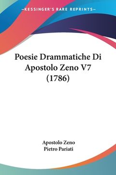 portada Poesie Drammatiche Di Apostolo Zeno V7 (1786) (en Italiano)