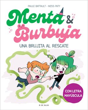portada UNA BRUJITA AL RESCATE (MENTA Y BURBUJA 4) (in Spanish)