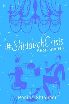 portada #ShidduchCrisis: Short Stories (en Inglés)