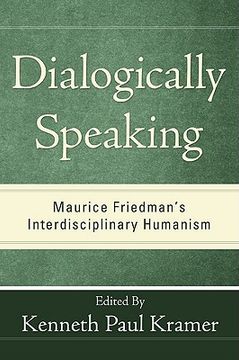 portada dialogically speaking: maurice friedman's interdisciplinary humanism