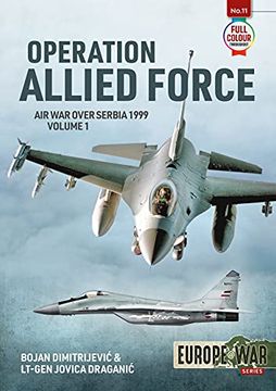 portada Operation Allied Force: Volume 1 - Air War Over Serbia, 1999