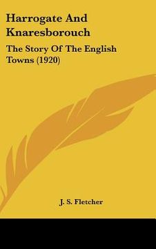 portada harrogate and knaresborouch: the story of the english towns (1920) (en Inglés)