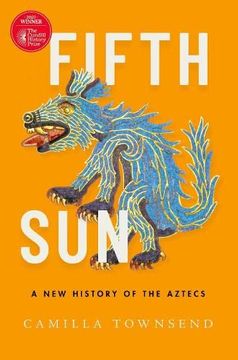 portada Fifth Sun: A new History of the Aztecs (in English)