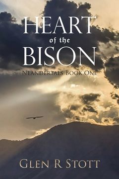 portada Heart of the Bison: Neandertals Book One (en Inglés)