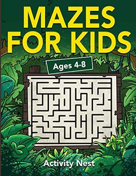 portada Mazes for Kids Ages 4-8: Maze Activity Book for Kids | 4-6, 6-8 | Workbook for Games, Puzzles, and Problem-Solving (Fun Learning Activities for Kids) (en Inglés)