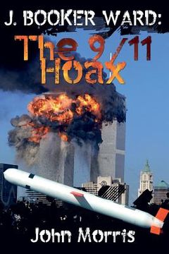 portada J. Booker Ward: The 9/11 Hoax (en Inglés)