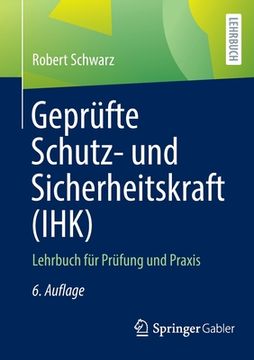 portada Geprüfte Schutz- Und Sicherheitskraft (Ihk): Lehrbuch Für Prüfung Und Praxis (en Alemán)