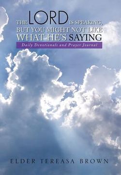 portada The Lord Is Speaking, But You Might Not Like What He's Saying: Daily Devotionals and Prayer Journal (en Inglés)
