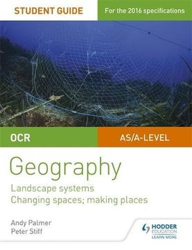portada OCR AS/A-level Geography Student Guide 1: Landscape Systems; Changing Spaces, Making Places