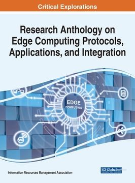 portada Research Anthology on Edge Computing Protocols, Applications, and Integration (en Inglés)