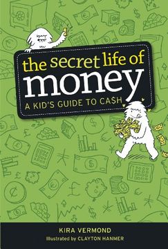 portada The Secret Life of Money: A Kid's Guide to Cash (en Inglés)