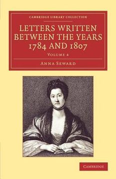 portada Letters Written Between the Years 1784 and 1807 6 Volume Set: Letters Written Between the Years 1784 and 1807: Volume 4, Paperback (Cambridge Library Collection - Literary Studies) (en Inglés)