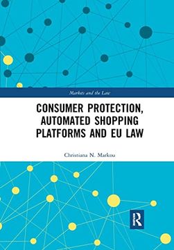 portada Consumer Protection, Automated Shopping Platforms and eu law (Markets and the Law) (in English)