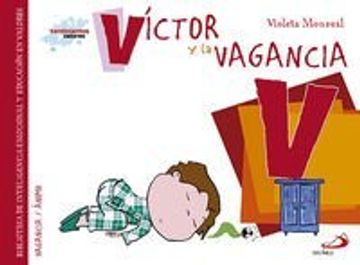 portada Víctor y la vagancia: Biblioteca de inteligencia emocional y educación en valores (Sentimientos y valores)