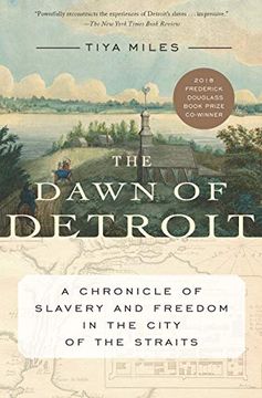 portada The Dawn of Detroit: A Chronicle of Slavery and Freedom in the City of the Straits (en Inglés)