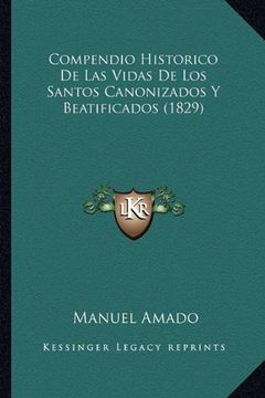 portada Compendio Historico de las Vidas de los Santos Canonizados y Beatificados (1829) (in Spanish)