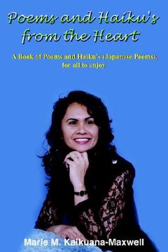 portada poems and haiku's from the heart: a book of poems and haiku's (japanese poems), for all to enjoy (en Inglés)