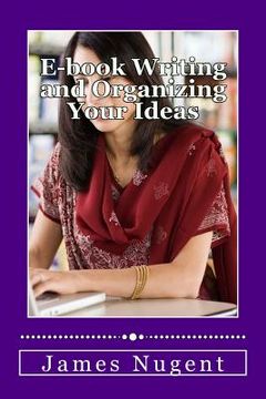 portada E-book Writing and Organizing Your Ideas