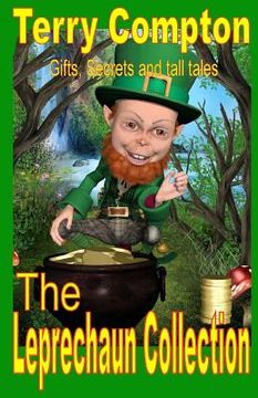 portada The Leprechaun Collection: Gifts, Secrets and Tall Tales (en Inglés)