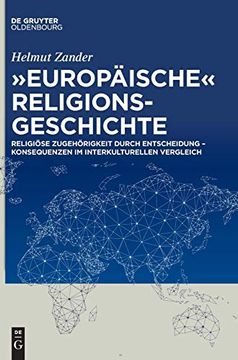 portada "Europaische" Religionsgeschichte: Religiose Zugehorigkeit Durch Entscheidung - Konsequenzen im Interkulturellen Vergleich (en Alemán)