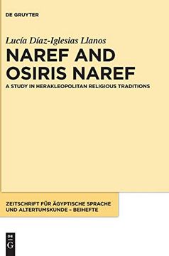 portada Naref and Osiris Naref: A Study in Herakleopolitan Religious Traditions (Zeitschrift fur Agyptische Sprache und Altertumskunde - Beiheft) (in English)